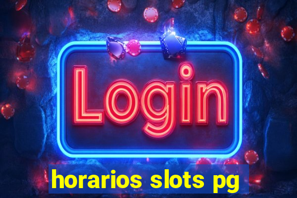 horarios slots pg